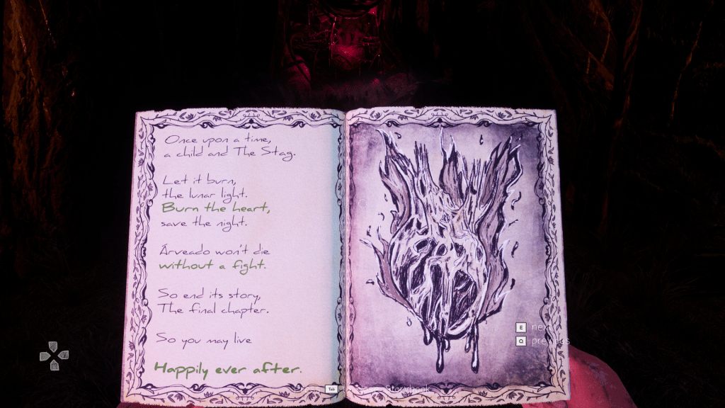 An open book which has a poem on the left, it reads "Once upon a time, a child and The Stag. Let it burn, the lunar light. Burn the heart, save the night. Arveado won't die without a fight. So end its story, The final chapter. So you may live Happily ever after.", and on the right page, what apears to be a burning heart is illustrated. Aboce the book, a plant-like heart can just barely be seen.